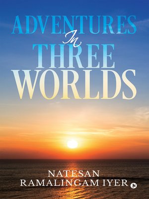 cover image of Adventures in Three Worlds